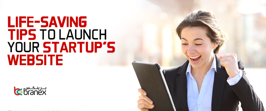 Life-Saving Tips to Launch Your Startup’s Website