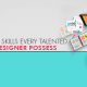 Super Basic Skills Every Talented UI/UX Designer Possess