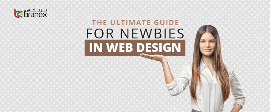 The Ultimate Guide for Newbies in Web Designing