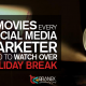6 Movies Every Social Media Marketer Need to Watch Over Holiday Break