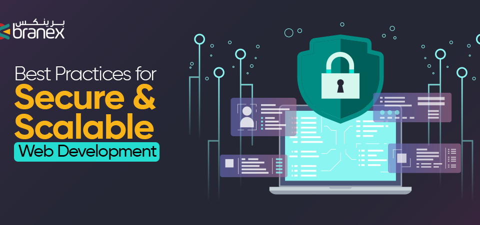 Best Practices for Secure and Scalable Web Development