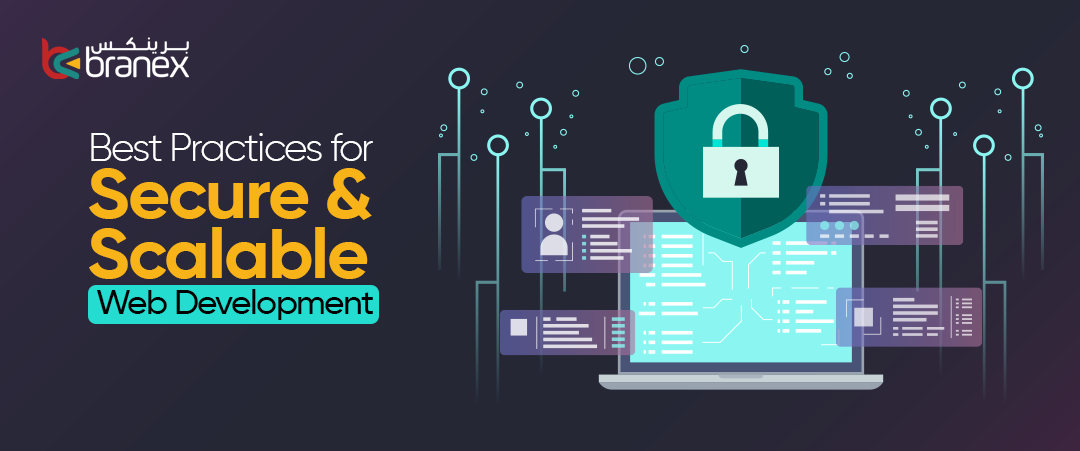 Best Practices for Secure and Scalable Web Development